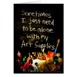 Ik moet alleen zijn met mijn kunstbenodigdheden