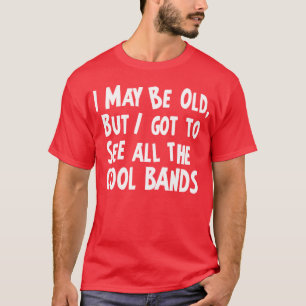 Ik moet de coole bands zien. t-shirt