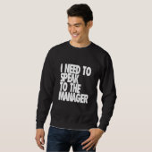 Ik moet de manager spreken - Karen Funny Meme Trui (Voorkant volledig)