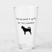 Ik moet deze Chihuahua Beer Glass pakken. Glas (Voorkant)