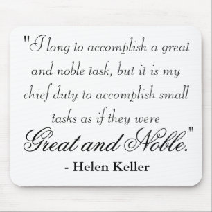 "Ik moet een geweldige en nobele taak volbrengen,  Muismat