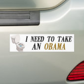 Ik moet een Obama nemen Bumpersticker (Op auto)