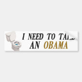Ik moet een Obama nemen Bumpersticker (Voorkant)