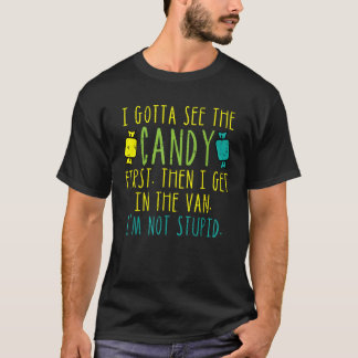 Ik moet eerst de snoep zien Grappige Halloween Man T-shirt
