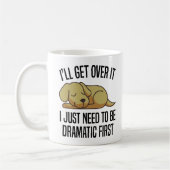 Ik moet eerst dramatisch zijn | Grappige hondenlie Koffiemok (Links)