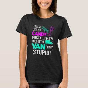 Ik moet eerst het Snoep zien, dan ga ik in de wage T-shirt