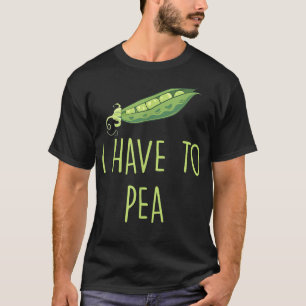 Ik moet erwten hebben  Veganistische vegetarische  T-shirt