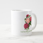 Ik moet Flowers Claude Monet Quote Peony Art hebbe Grote Koffiekop (Voorkant rechts)