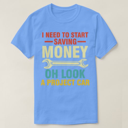 Ik moet geld gaan sparen Oh kijk een projectwagen T-shirt (Design voorkant)