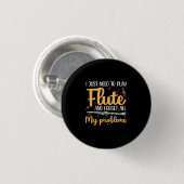 Ik moet gewoon flute spelen ronde button 3,2 cm (Voorkant /achterkant)