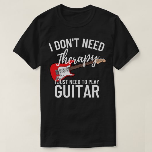 Ik moet gewoon gitaarspelerFunny Guitar636 afspele T-shirt (Design voorkant)