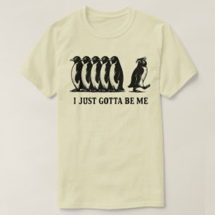 Ik moet gewoon mezelf zijn Pinguïn T-shirt