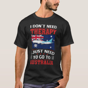 Ik moet gewoon naar Australië gaan T-shirt