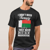 Ik moet gewoon naar Madagaskar gaan T-shirt (Voorkant)