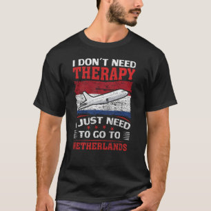 Ik moet gewoon naar Nederland gaan T-shirt