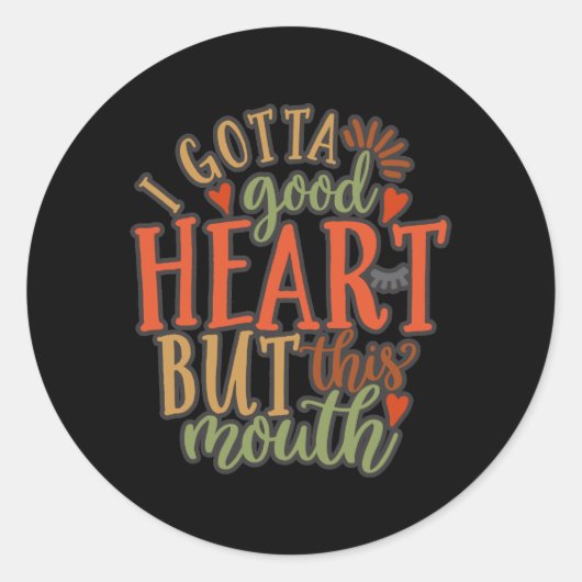 Ik moet goed hart maar deze mond ronde sticker (Voorkant)