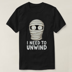 Ik moet grappige mummie Halloween tot rust brengen T-shirt