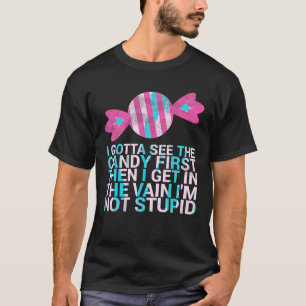 Ik moet het Snoep zien als eerste grappige volwass T-shirt