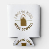 IK MOET MEER COWBELL HEBBEN BLIKJESKOELER (Achterkant)