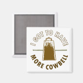 IK MOET MEER COWBELL HEBBEN MAGNEET (Voorkant / Achterkant)
