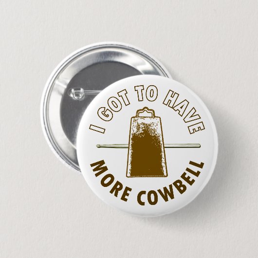 IK MOET MEER COWBELL HEBBEN RONDE BUTTON 5,7 CM (Voorkant /achterkant)