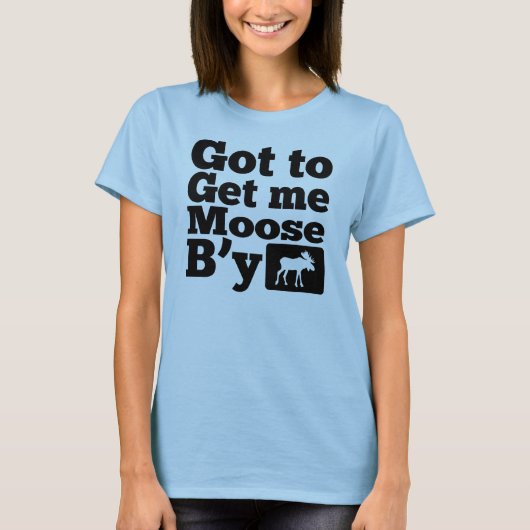 Ik moet Moose B'y halen. T-shirt (Voorkant)