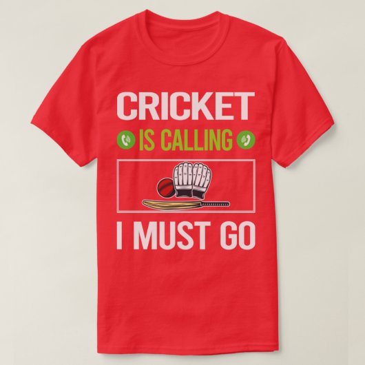 Ik moet naar Cricket. T-shirt (Design voorkant)