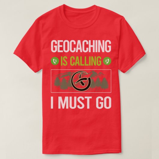 Ik moet naar Geocache Geocac. T-shirt (Design voorkant)
