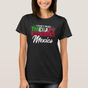 Ik moet naar Mexico vliegen. T-shirt