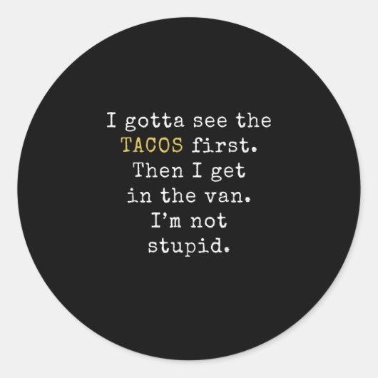 Ik moet naar Tacos First Funny Taco dinsdag Ronde Sticker (Voorkant)