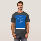 Ik moet PayPal betalen T-shirt (Voorkant volledig)