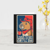 Ik Moet Rare Dingen Zeggen Of Ik Zal Sterven Funny Kaart (Gele Bloem)