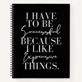 Ik moet succes hebben, want ik wil kostbare dingen notitieboek (Voorkant)