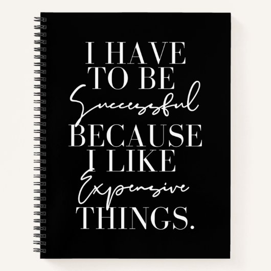 Ik moet succes hebben, want ik wil kostbare dingen notitieboek (Voorkant)
