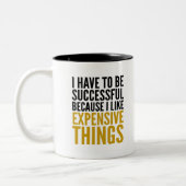 IK MOET SUCCESVOL ZIJN... IK HOOP VAN UITGAVEN TWEEKLEURIGE KOFFIEMOK (Links)