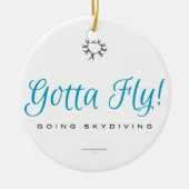 Ik moet vliegen. Going Skydiving Keramisch Ornament (Voorkant)