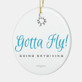 Ik moet vliegen. Going Skydiving Keramisch Ornament (Links)