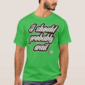 Ik moet waarschijnlijk wachten op Hipster Golf T-shirt