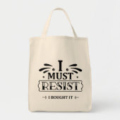 Ik moet weerstaan dat ik het gekocht heb tote bag (Voorkant)