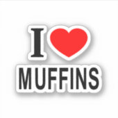 Ik ❤️ MUFFINS Ik hou van MUFFINS Ik HEB MUFFINS Ha Sticker (Voorkant)
