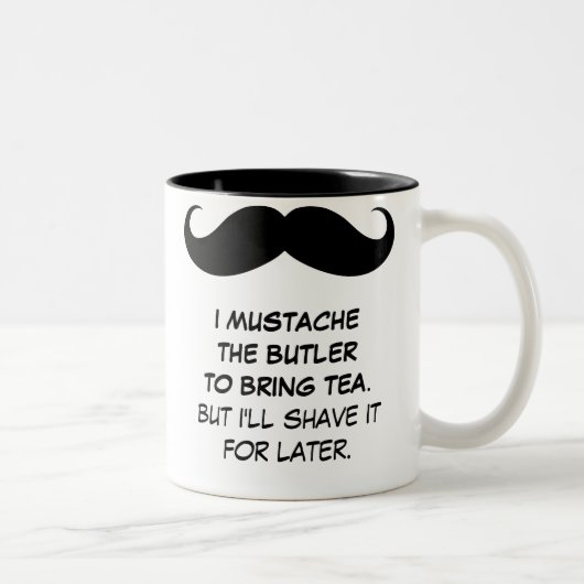 Ik Mustache de Butler om Tea Mok mee te brengen (Rechts)