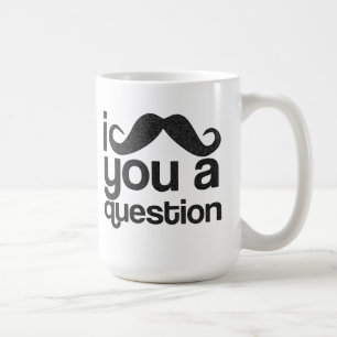 Ik Mustache je een vraag-koffie-Mok Koffiemok
