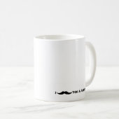 Ik "Mustache" je een vraag Koffiemok (Voorkant rechts)