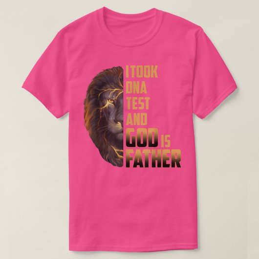 Ik nam de DNA test God is mijn vaders dag Chris T-shirt (Design voorkant)