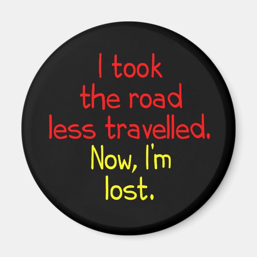 Ik nam de weg minder gereisd magneet (Voorkant)