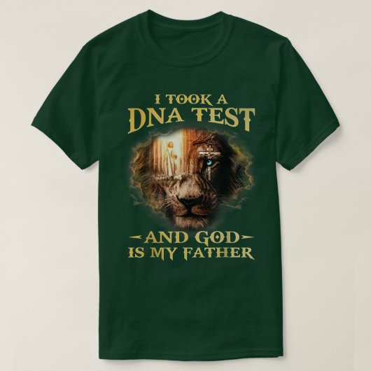 Ik nam een DNA test en God is mijn vader. T-shirt (Design voorkant)