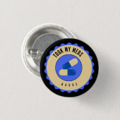 Ik nam mijn medicijnen badge ronde button 3,2 cm (Voorkant /achterkant)