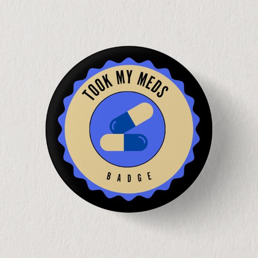 Ik nam mijn medicijnen badge ronde button 3,2 cm (Voorkant)