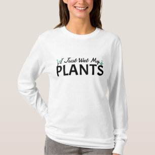 Ik nat alleen mijn Planten grappige tuinieren T-shirt