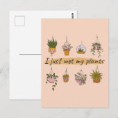 Ik nat gewoon mijn planten grappige tuinhumor briefkaart (Voorkant / Achterkant)